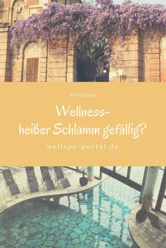Wellness- heißer Schlamm auf Reisen im Urlaub nach Abano. Wellness und Ausziet in Italien. #Wellnes #Wellnesshotel #Auszeit #Italien #Urlaub #Gesundheit