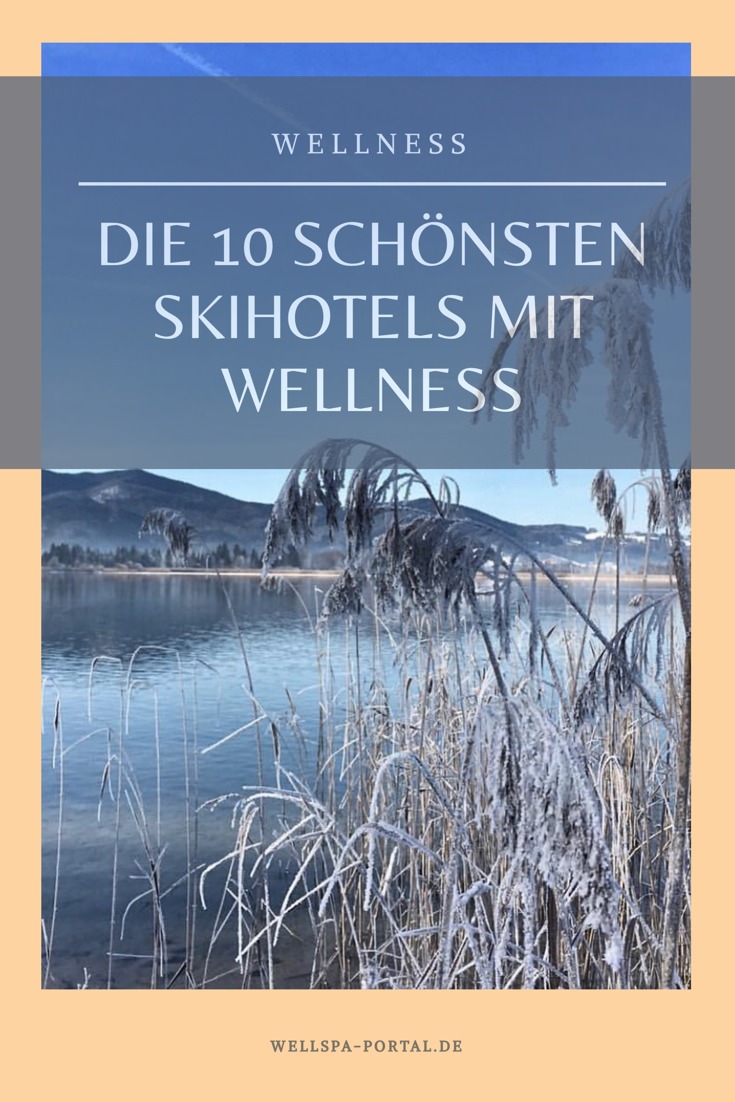 Schönsten Wellnesshotels an der Skipiste in den Alpen