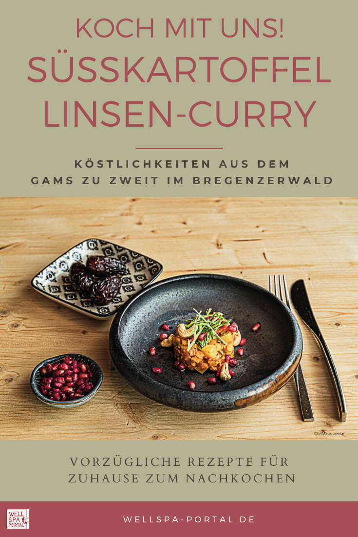 Süßkartoffel Linsen-Curry Rezept. Kulinarische Köstlichkeiten für zuhause zum Nachkochen aus der Küche des Hotel GAMS zu zweit im Bregenzerwald.