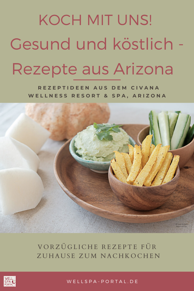 Gesunde Rezepte Arizona aus dem Civana Wellness Resort & Spa