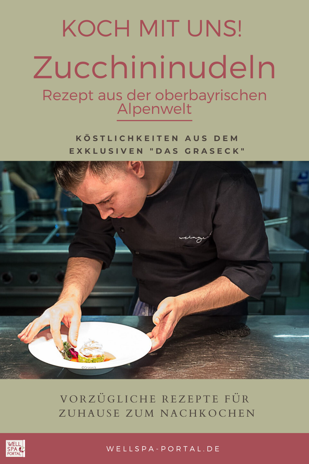 Zucchininudel Rezept aus der bayrischen Bergwelt hoch über Garmisch-Partenkirchen. Köstlichkeiten aus der Küche des Das Graseck zum Nachkochen für zuhause.