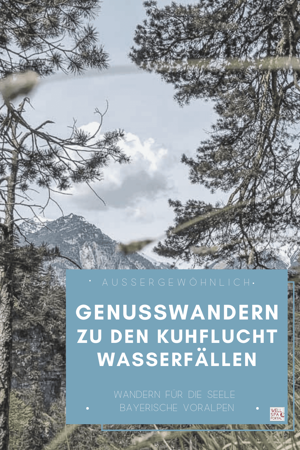 Wandern für die Seele - Wohlfühlwege der Bayerischen Voralpen an den Kuhflucht Wasserfällen