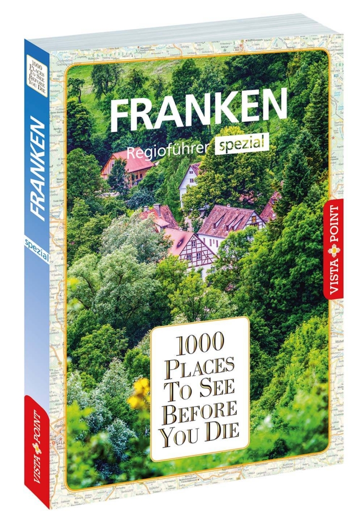 1000 Places To See Before You Die Reiseführer Franken aus dem Vista Point Verlag